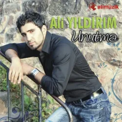 Ali Yıldırım - Unutma