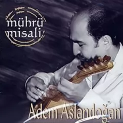 Mührü Misali (Adem Aslandoğan)