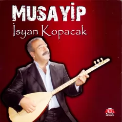 Musayip (İsyan Kopacak)