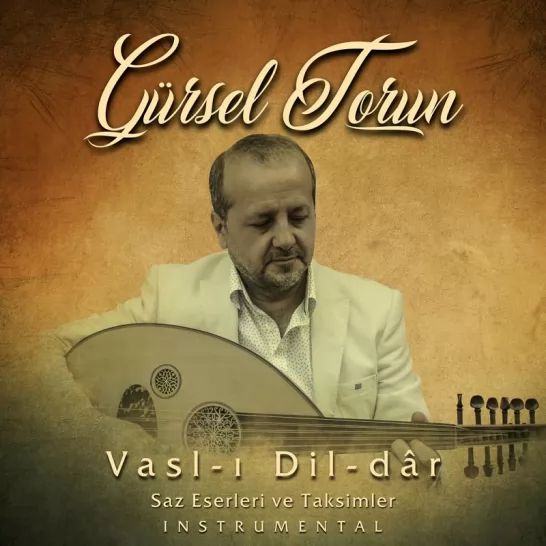 Vasl-ı Dil-dar (Gürsel Torun)