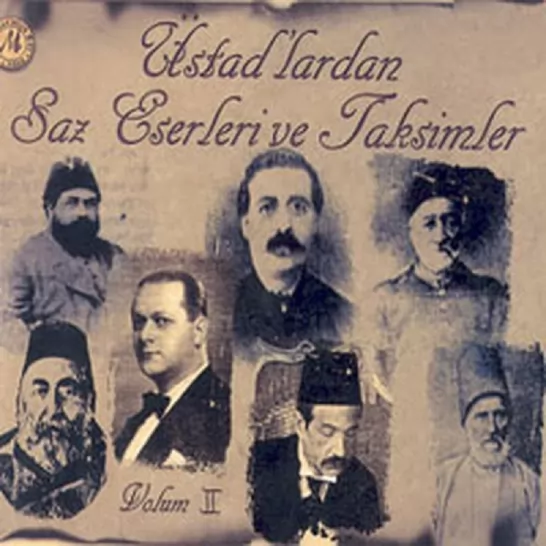 Üstadlardan Saz Eserleri ve Taksimler Vol 2