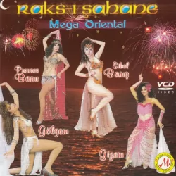 Raks-i Șahane - Mega Oriental
