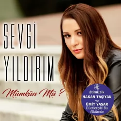Mümkün Mü? (Sevgi Yıldırım)