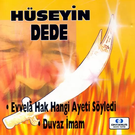 Evvela Hak Hangi Ayeti Söyledi (Hüseyin Dede)