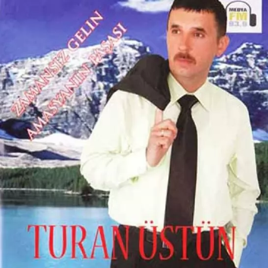 Zamansız Gelin - Amasya'nın Paşası (Turan Üstün)