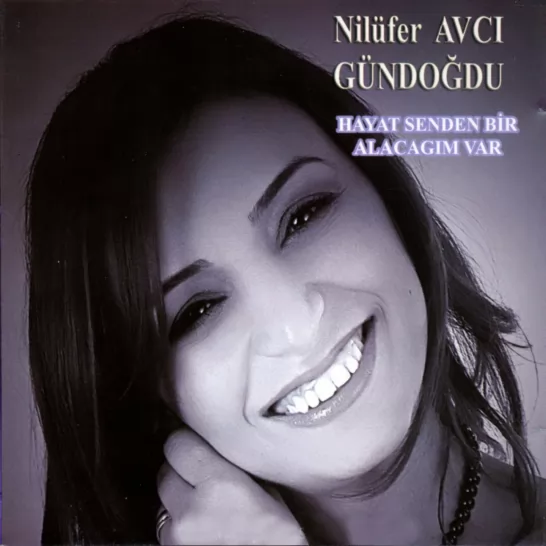 Hayat Senden Bir Alacağım Var (Nilüfer Avcı Gündoğdu)