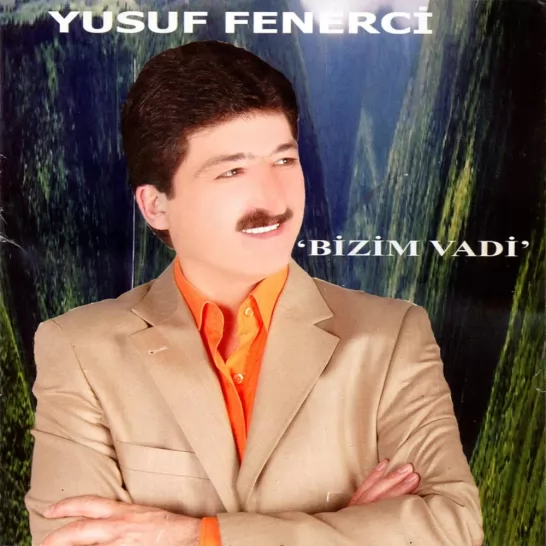 Bizim Vadi (Yusuf Fenerci)