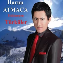 Eskimeyen Türküler (Harun Atmaca)