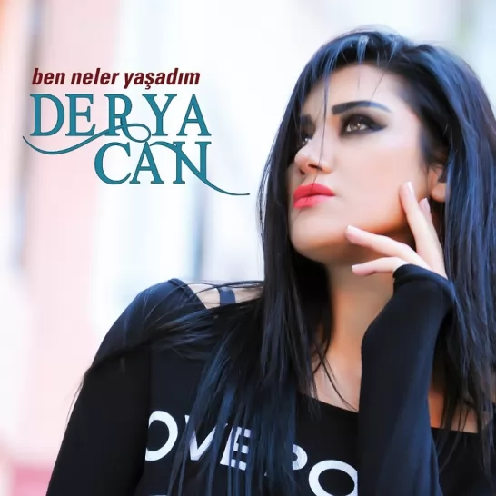 Ben Neler Yaşadım (Derya Can)