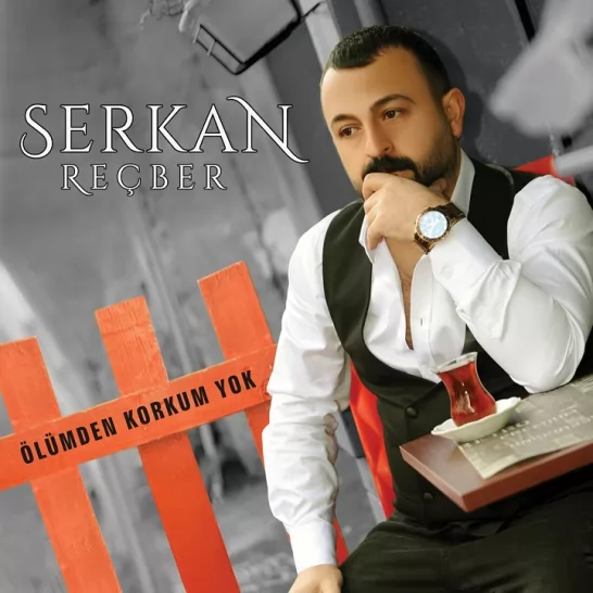 Ölümden Korkum Yok (Serkan Reçber)