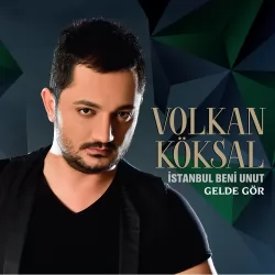 İstanbul Beni Unut - Gelde Gör (Volkan Köksal)
