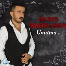Unutma (Barış Kahraman)