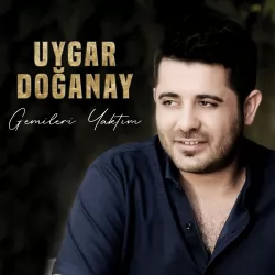 Gemileri Yaktım (Uygar Doğanay)