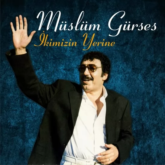 İkimizin Yerine (Müslüm Gürses)