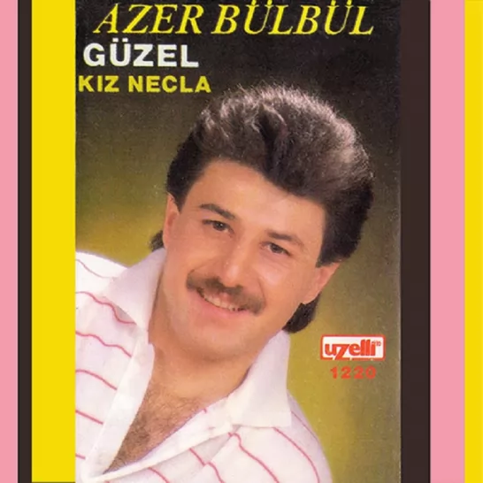 Güzel Kız Necla (Azer Bülbül)