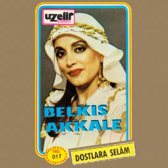 Dostlara Selam (Belkıs Akkale)