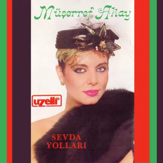 Sevda Yolları (Müşerref Akay)