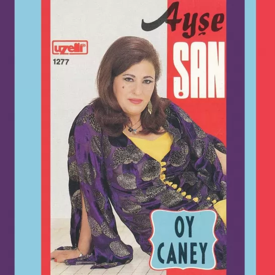 Oy Caney (Ayşe Şan)