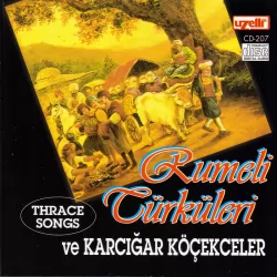 Rumeli Türküleri ve Karcığar Köçekçeler