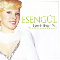 Beterin Beteri Var (Esengül)