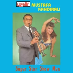 Süper Star Show Men (Mustafa Kandıralı)