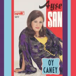 Oy Caney (Ayşe Şan)