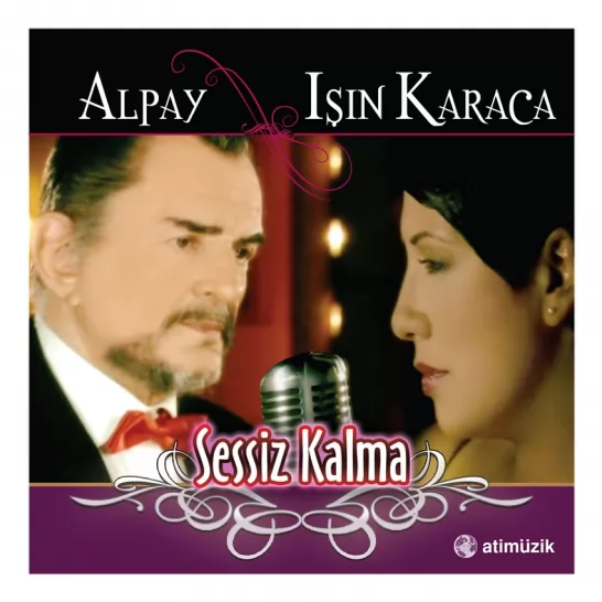 Sessiz Kalma (Alpay & Işın Karaca)