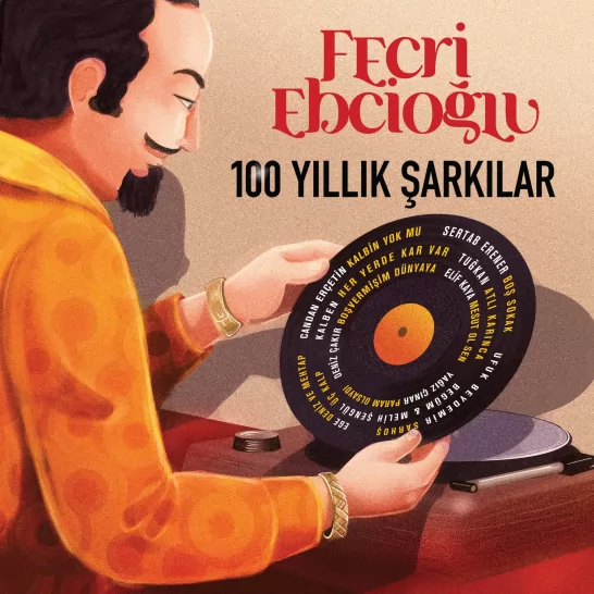 Fecri Ebcioğlu 100 Yıllık Şarkılar