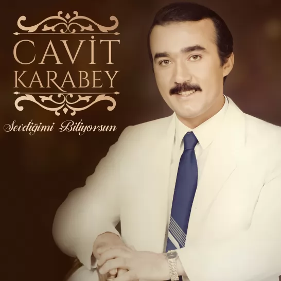 Sevdiğimi Biliyorsun (Cavit Karabey)