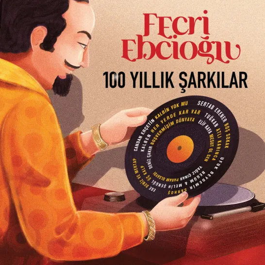 Fecri Ebcioğlu 100 Yıllık Şarkılar