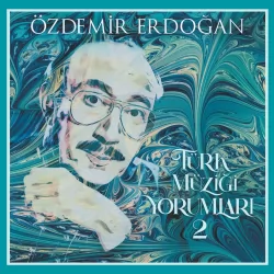 Türk Müziği Yorumları (Özdemir Erdoğan)