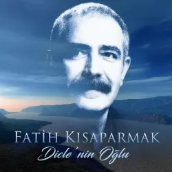 Dicle'nin Oğlu (Fatih Kısaparmak)
