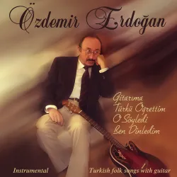 Gitarıma Türkü Öğrettim (Özdemir Erdoğan)